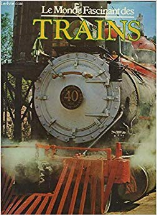 Le monde fascinant des trains